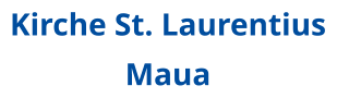 Kirche St. Laurentius Maua